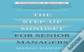 The Step-Up Mindset For Senior Managers