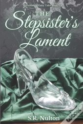 The Stepsister'S Lament