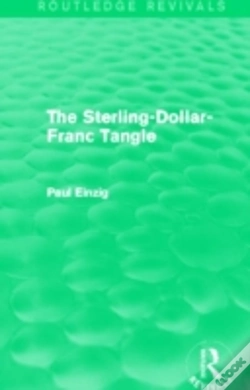 Capa do artigo The Sterling-Dollar-Franc Tangle (Routledge Revivals)