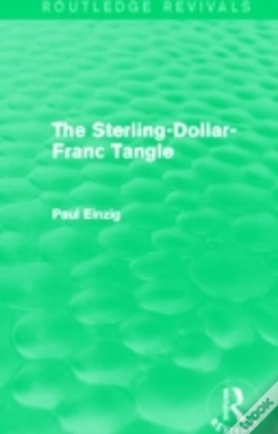 Capa do artigo The Sterling-Dollar-Franc Tangle (Routledge Revivals)