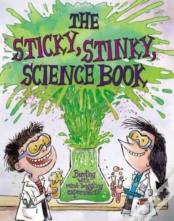 The Sticky, Stinky Science Book