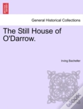 The Still House Of O'Darrow.