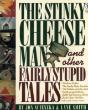 The Stinky Cheese Man And Other Fairly Stupid Tales - Preview