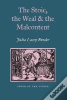 The Stoic, The Weal & The Malcontent