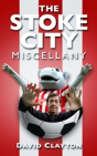 The Stoke City Miscellany - Preview