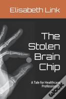 The Stolen Brain Chip