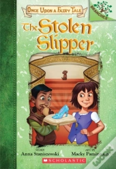 The Stolen Slipper: A Branches Book (Once Upon A Fairy Tale #2)