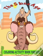 The Stone Age Coloring Activity Book For Kids