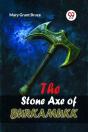 The Stone Axe Of Burkamukk - Preview