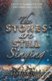 The Stones Are Still Singing