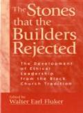The Stones That The Builders Rejected