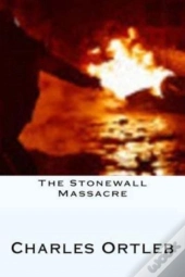 The Stonewall Massacre