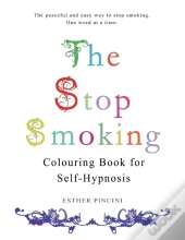 The Stop Smoking Colouring Book For Self-Hypnosis