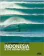 The Stormrider Surf Guide Indonesia & The Indian Ocean - Preview