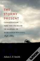 The Stormy Present