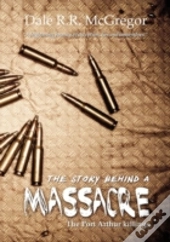 The Story Behind A Massacre