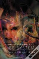 The Story Behind Life System