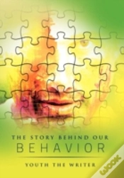 Capa do artigo The Story Behind Our Behavior