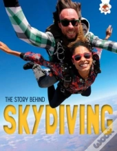The Story Behind: Skydiving