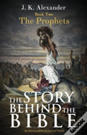 Capa do artigo The Story Behind The Bible - Book Two - The Prophets: An Intermediate Scriptural Study