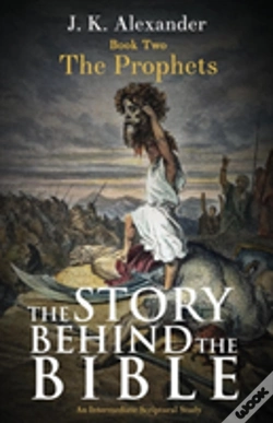 Capa do artigo The Story Behind The Bible - Book Two - The Prophets: An Intermediate Scriptural Study