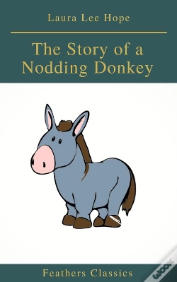 Capa do artigo The Story Of A Nodding Donkey (Feathers Classics)