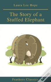Capa do artigo The Story Of A Stuffed Elephant (Feathers Classics)