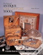 The Story Of Antique Needlework Tools