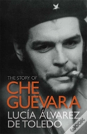 Capa do artigo The Story Of Che Guevara