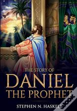 The Story Of Daniel The Prophet