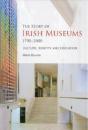 The Story Of Irish Museums 1790-2000 - Preview