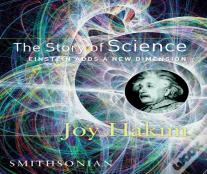 The Story Of Science: Einstein Adds A New Dimension