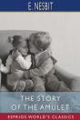 The Story Of The Amulet (Esprios Classics) - Preview