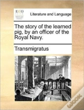 The Story Of The Learned Pig, By An Offi