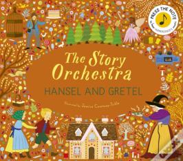 The Story Orchestra: Hansel And Gretel