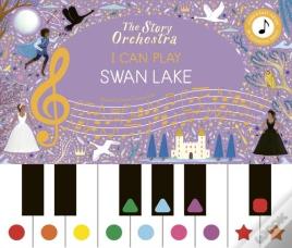 The Story Orchestra: I Can Play: Swan Lake