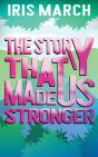 The Story That Made Us Stronger - Preview