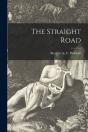 The Straight Road (Microform) - Preview