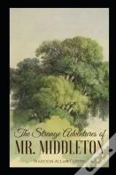 The Strange Adventures Of Mr. Middleton Illustrated