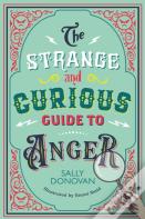 The Strange And Curious Guide To Anger
