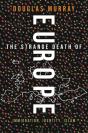 The Strange Death Of Europe - Preview