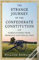 The Strange Journey Of The Confederate Constitution