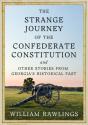 The Strange Journey Of The Confederate Constitution - Preview