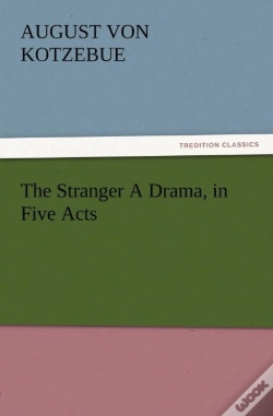 Capa do artigo The Stranger A Drama, In Five Acts