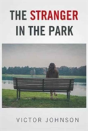 The Stranger In The Park - Preview