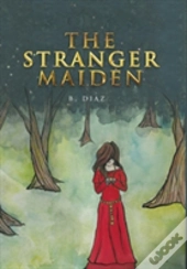The Stranger Maiden