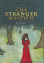 The Stranger Maiden - Preview