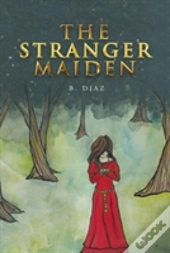 The Stranger Maiden
