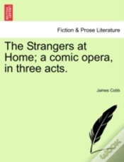 Capa do artigo The Strangers At Home; A Comic Opera, In