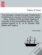 The Stranger'S Guide Through Cheltenham;